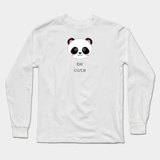 Be cute like panda Long Sleeve T-Shirt